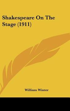 portada shakespeare on the stage (1911) (en Inglés)