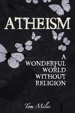 portada Atheism: Finding The True Meaning Of Life (in English)