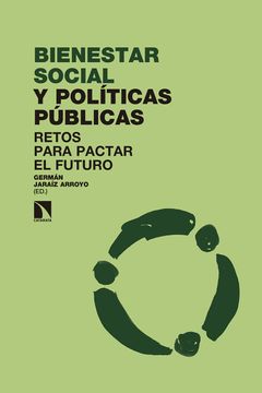 portada Bienestar Social y Políticas Públicas: Retos Para Pactar el Futuro (Investigación y Debate)