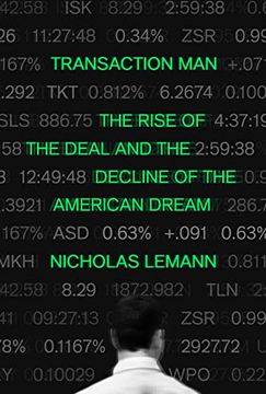 portada Transaction Man: The Rise of the Deal and the Decline of the American Dream (en Inglés)