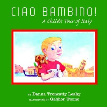 portada ciao bambino!: a child's tour of italy (in English)