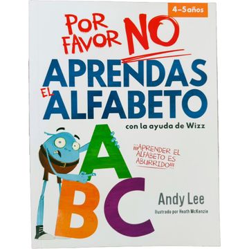 portada POR FAVOR NO APRENDAS - EL ALFABETO (in Spanish)