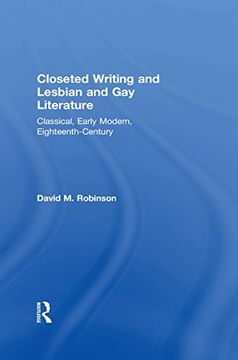 portada Closeted Writing and Lesbian and Gay Literature: Classical, Early Modern, Eighteenth-Century