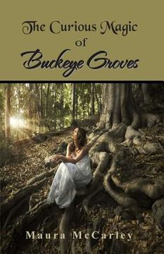 portada The Curious Magic of Buckeye Groves (en Inglés)
