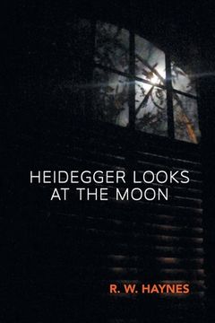 portada Heidegger Looks at the Moon (en Inglés)
