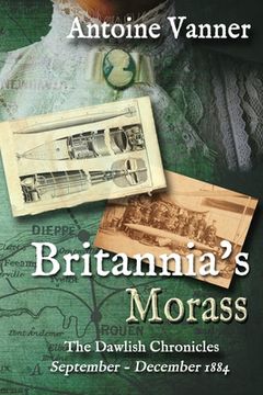 portada Britannia's Morass: The Dawlish Chronicles September - December 1884 