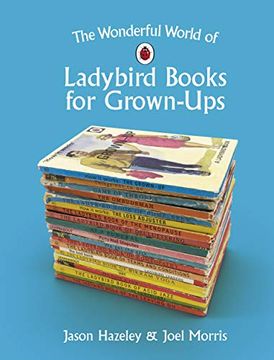 portada Wonderful World of Ladybird Books for Grown ups (Ladybirds for Grown-Ups) (in English)