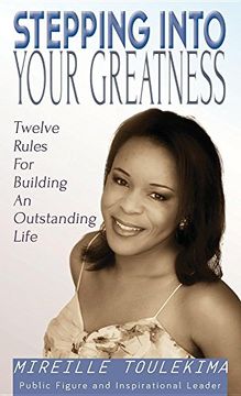 portada Stepping Into Your Greatness: Twelve Rules for Building an Outstanding Life