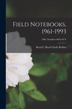 portada Field Notebooks, 1961-1993; 1966. Numbers 6601-6674