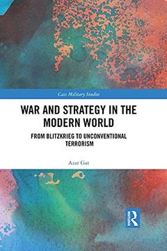 portada War and Strategy in the Modern World: From Blitzkrieg to Unconventional Terror (Cass Military Studies) (en Inglés)
