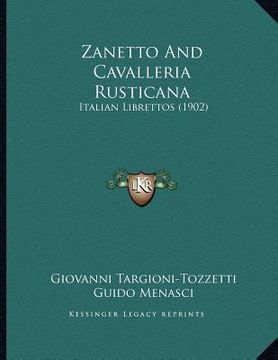 portada zanetto and cavalleria rusticana: italian librettos (1902) (en Inglés)
