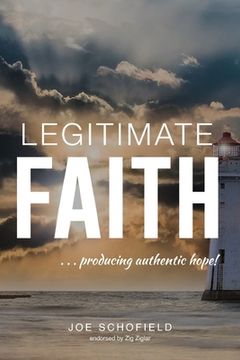 portada Legitimate Faith: ...producing authentic hope! (in English)