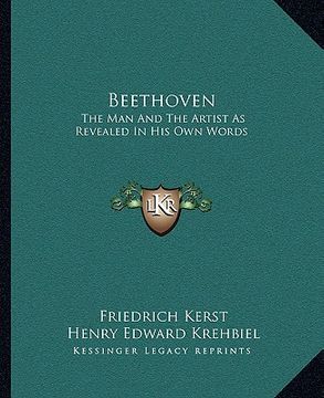 portada beethoven: the man and the artist as revealed in his own words