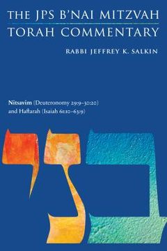 portada Nitsavim (Deuteronomy 29:9-30:20) and Haftarah (Isaiah 61:10-63:9): The JPS B'Nai Mitzvah Torah Commentary (en Inglés)