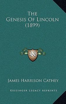 portada the genesis of lincoln (1899) (en Inglés)