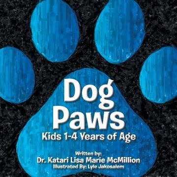 portada Dog Paws: Kids 1-4 Years of Age. (en Inglés)
