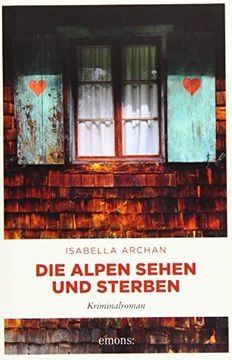 portada Die Alpen Sehen und Sterben: Kriminalroman (en Alemán)