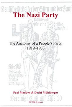 portada The Nazi Party: The Anatomy of a People's Party, 1919-1933 