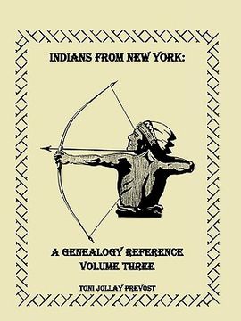 portada indians from new york: a genealogy reference, volume 3 (en Inglés)