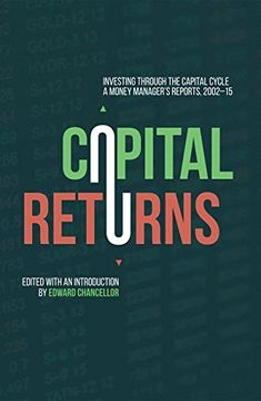 portada Capital Returns: Investing Through the Capital Cycle: A Money Manager’S Reports 2002-15 (in English)