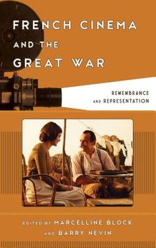 portada French Cinema and the Great War: Remembrance and Representation (en Inglés)