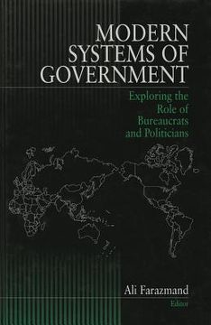 portada modern systems of government: exploring the role of bureaucrats and politicians (en Inglés)