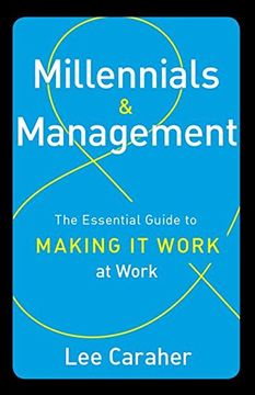 portada Millennials & Management: The Essential Guide to Making it Work at Work