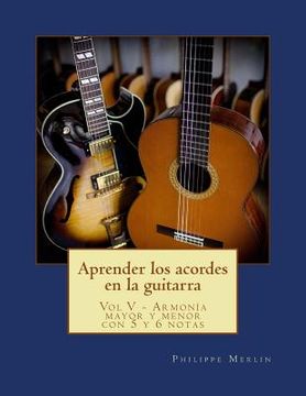 portada Aprender los acordes en la guitarra: Vol V - Armonia mayor y menor con 5 y 6 notas