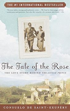 portada The Tale of the Rose: The Love Story Behind the Little Prince (en Inglés)