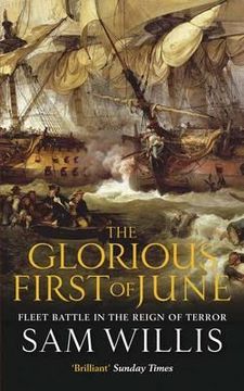 portada the glorious first of june: fleet battle in the reign of terror. by sam willis