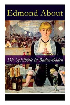 portada Die Spielhölle in Baden-Baden - Vollständige Deutsche Ausgabe (en Alemán)