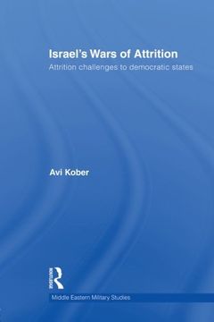 portada Israel's Wars of Attrition: Attrition Challenges to Democratic States (Middle Eastern Military Studies)