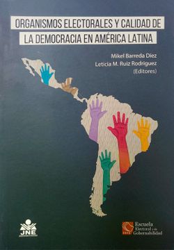 portada ORGANISMOS ELECTORALES Y CALIDAD DE LA DEMOCRACIA EN AMÉRICA LATINA (in Spanish)
