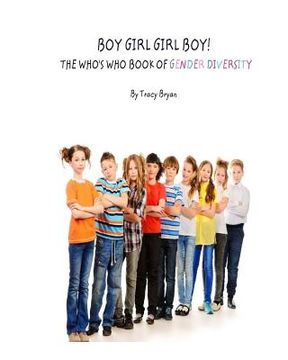 portada Boy Girl Girl Boy! The Who's Who Book Of Gender Diversity (en Inglés)