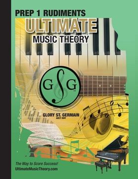 portada Prep 1 Rudiments - Ultimate Music Theory: Prep 1 Music Theory Workbook Ultimate Music Theory includes UMT Guide & Chart, 12 Step-by-Step Lessons & 12 (en Inglés)
