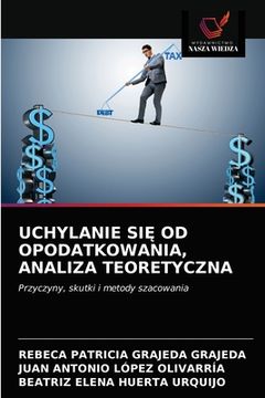 portada Uchylanie SiĘ Od Opodatkowania, Analiza Teoretyczna (in Polaco)
