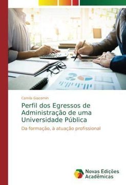 portada Perfil dos Egressos de Administração de uma Universidade Pública: Da formação, à atuação profissional (Paperback) (in Portuguese)