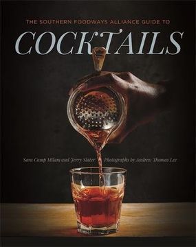 portada The Southern Foodways Alliance Guide to Cocktails