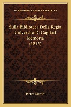 portada Sulla Biblioteca Della Regia Universita Di Cagliari Memoria (1845) (in Italian)