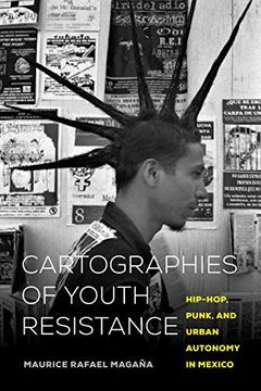 portada Cartographies of Youth Resistance: Hip-Hop, Punk, and Urban Autonomy in Mexico