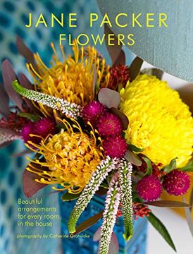 portada Jane Packer Flowers: Beautiful Flowers for Every Room in the House (en Inglés)