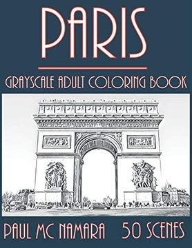 portada Paris Grayscale: Adult Coloring Book (Grayscale Coloring Trips) (en Inglés)