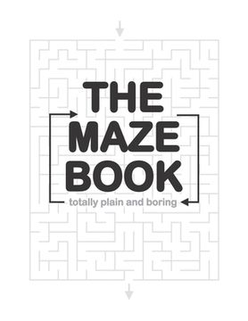 portada The Totally Plain and Boring Maze Book (en Inglés)