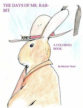 portada The Days of Mr. Rabbit: A Coloring Book (en Inglés)