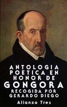 portada Antología poética en honor de Góngora: Desde Lope de Vega a Rubén Darío (Alianza Tres (At)) (in Spanish)