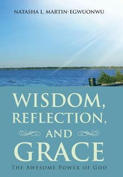 portada Wisdom, Reflection, and Grace: The Awesome Power of God (in English)