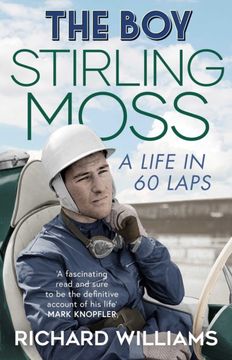 The Boy: Stirling Moss: A Life in 60 Laps (en Inglés)