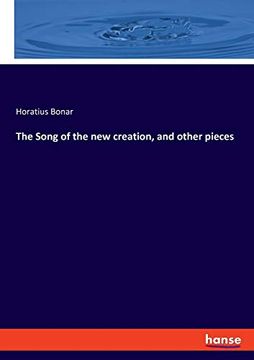 portada The Song of the new Creation, and Other Pieces (in English)