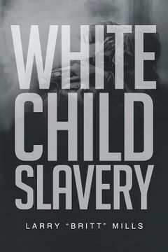 portada White Child Slavery (en Inglés)