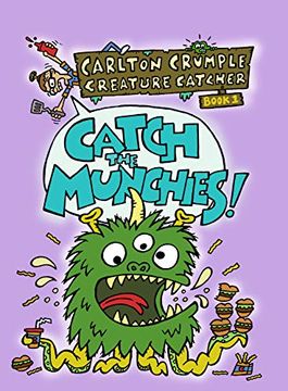 portada Carlton Crumple Creature Catcher: Catch the Munchies! (en Inglés)